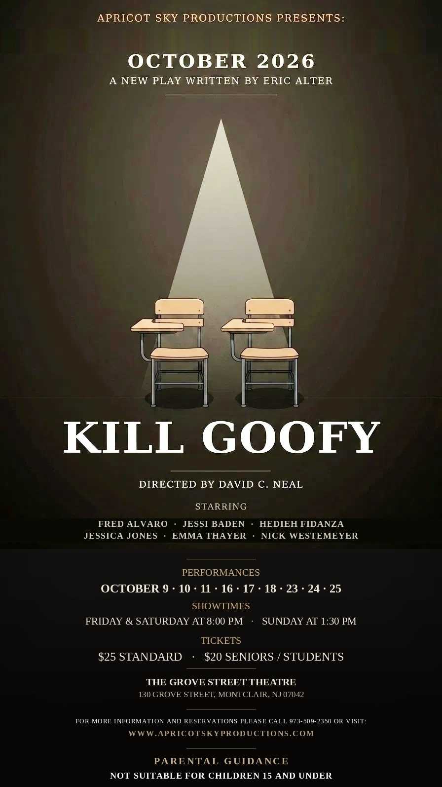 Kill Goofy, a new play written by Eric Alter. Directed by David C. Neal. October 9-25, 2026 at the Grove Street Theatre, 130 Grove Street, Montclair NJ.